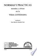 Normas y prácticas morales y cívicas en la vida cotidiana