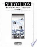 Nuevo León. Datos por ejido y comunidad agraria. XI Censo General de Población y Vivienda, 1990. VII Censo Agropecuario, 1991