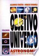 Objetivo: Universo. Astronomía
