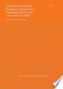 Objetivos Educativos Europeos y Españoles. Estrategia Educación y Formación 2020. Informe español 2013