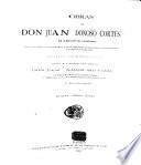 Obras de don Juan Donoso Cortés marqués de Valdegamas