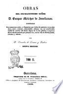 Obras del excelentisimo señor Gaspar Melchor de Jovellanos illustradas con numerosas notas ... por Venceslao de Línares y Pacheco