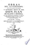 Obras del ilustrissimo, excelentissimo, y venerable siervo de Dios don Juan de Palafox y Mendoza, ..