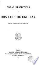 Obras dramáticas de Don Luis de Eguilaz