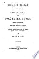 Obras escogidas, en prosa y en verso, publicadas é inéditas de José Eusebio Caro
