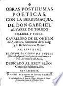 Obras posthumas poéticas con la Burrumaquia de D. --- sácalas a luz el Dr. D.Diego de Torres Villarroel el que escrive al principio un resumen de la vida y virtudes de este autor...
