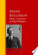 Obras ─ Colección de Mijaíl Bulgákov