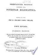 Observaciones pacíficas sobre la potestad eclesiástica: (1819. 547 p.)