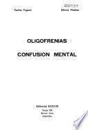 Oligofrenias, confusión mental