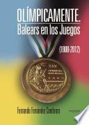 Olímpicamente. Balears en los Juegos (1900-2012)