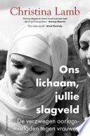 Ons lichaam, jullie slagveld