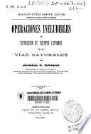 Operaciones ineludibles y extracción de cuerpos extraños de las vías naturales
