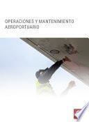 Operaciones y mantenimiento aeroportuario