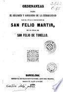 Ordenanzas para el régimen y gobierno de la Hermandad bajo el título y protección de San Felio Mártir, de la villa de San Felio de Torello