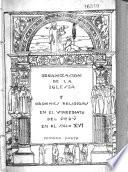 Organización de la iglesia y órdenes religiosas en el virreinato del Perú en el siglo XVI.