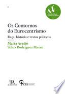 Os Contornos do Eurocentrismo - Raça, história e textos políticos