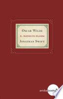 Oscar Wilde y Jonathan Swift. El ingenio de Irlanda