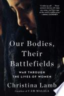 Our Bodies, Their Battlefields