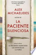 Pack Alex Michaelides (contiene: La paciente silenciosa | La furia | Las Doncellas)