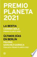 Pack Premio Planeta 2021 (La Bestia + Últimos días en Berlin)