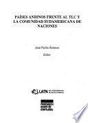 Países andinos frente al TLC y la Comunidad Sudamericana de Naciones