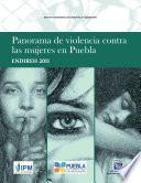Panorama de violencia contra las mujeres en Puebla. ENDIREH 2011