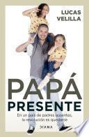 Papá presente