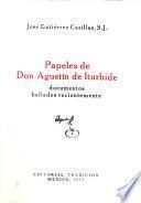 Papeles de don Agustín de Iturbide