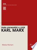 Para animarse a leer Karl Marx