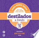 Para beber mejor. Destilados a fondo
