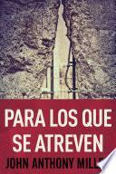 Para Los Que Se Atreven