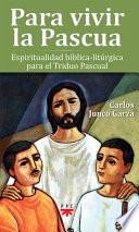 Para vivir la Pascua