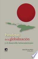 Paradojas de la globalización y el desarrollo latinoamericano