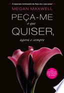 Peça-me o que quiser, agora e sempre