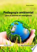 Pedagogía ambiental para el planeta en emergencia