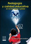 Pedagogía y calidad educativa en la era digital y global