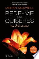 Pede-me o Que Quiseres ou Deixa-me
