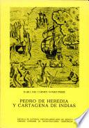 Pedro de Heredia y Cartagena de Indias