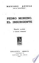 Pedro Moreno, el insurgente
