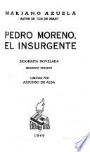 Pedro Moreno, el insurgente