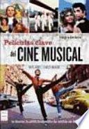 Peliculas Clave del Cine Musical