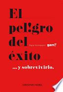 Peligro del éxito ... y sobrevivirlo