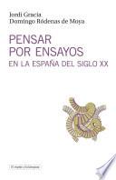 Pensar por ensayos en la España del siglo XX