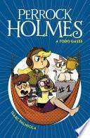 Perrock Holmes 13 - A todo gasss