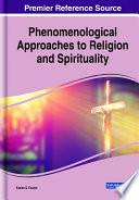 Phenomenological Approaches to Religion and Spirituality