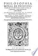 Philisophia moral de principes, para su buena crianca y govierno (etc.)