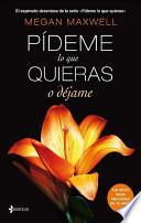 Pídeme lo que quieras o déjame