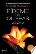 Pídeme lo que quieras o déjame