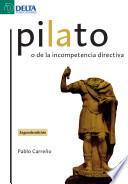 Pilato o de la incompetencia directiva