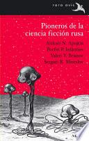 Pioneros de la ciencia ficción rusa vol. I